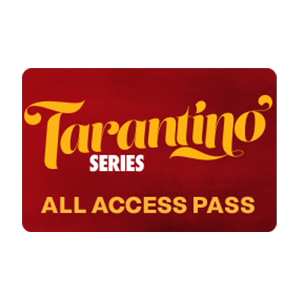 Tarantino Series All Access Pass